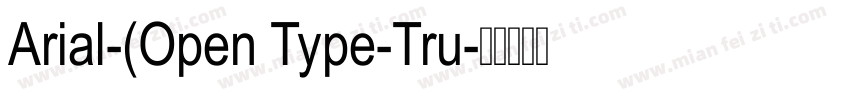 Arial-(Open Type-Tru字体转换